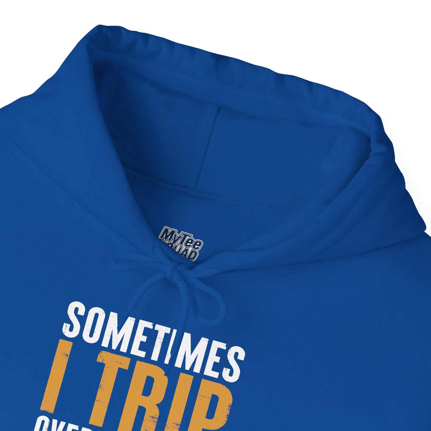 Sometimes I Trip Over My Wiener Unisex Hoodie