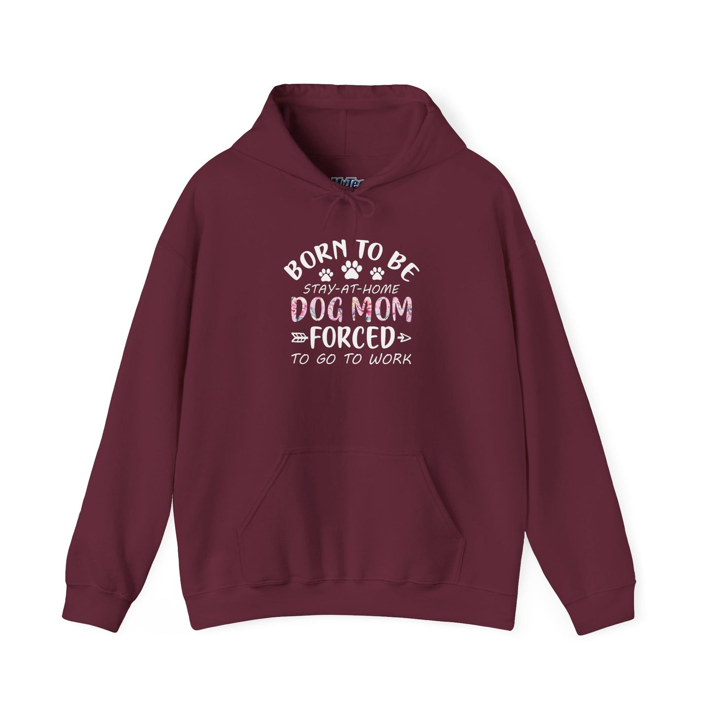 Born To Be Stay-At-Home Dog Mom, Forced To Go To Work Unisex Hoodie
