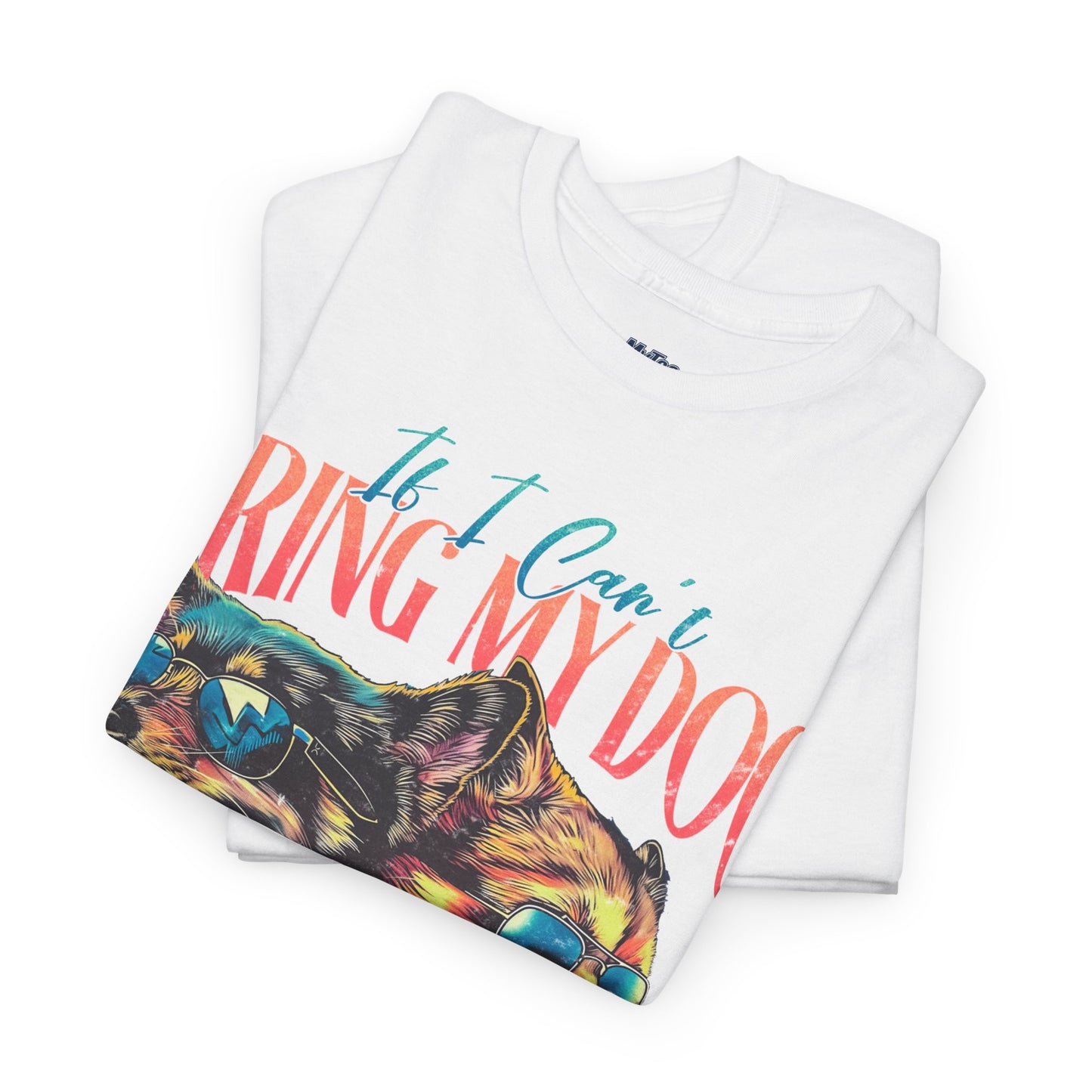 If I can't Bring My Dog I'm Not Going Unisex T-Shirt