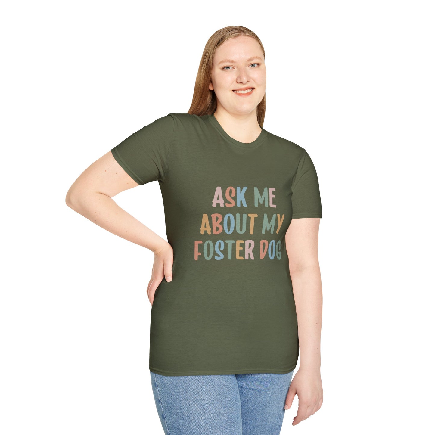 Ask Me About My Foster Dog T-Shirt