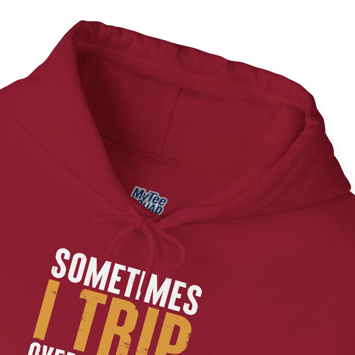 Sometimes I Trip Over My Wiener Unisex Hoodie