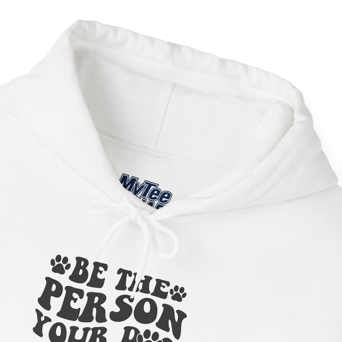 Be the Person Your Dog Thinks You Are' Cozy Pet Unisex Hoodie