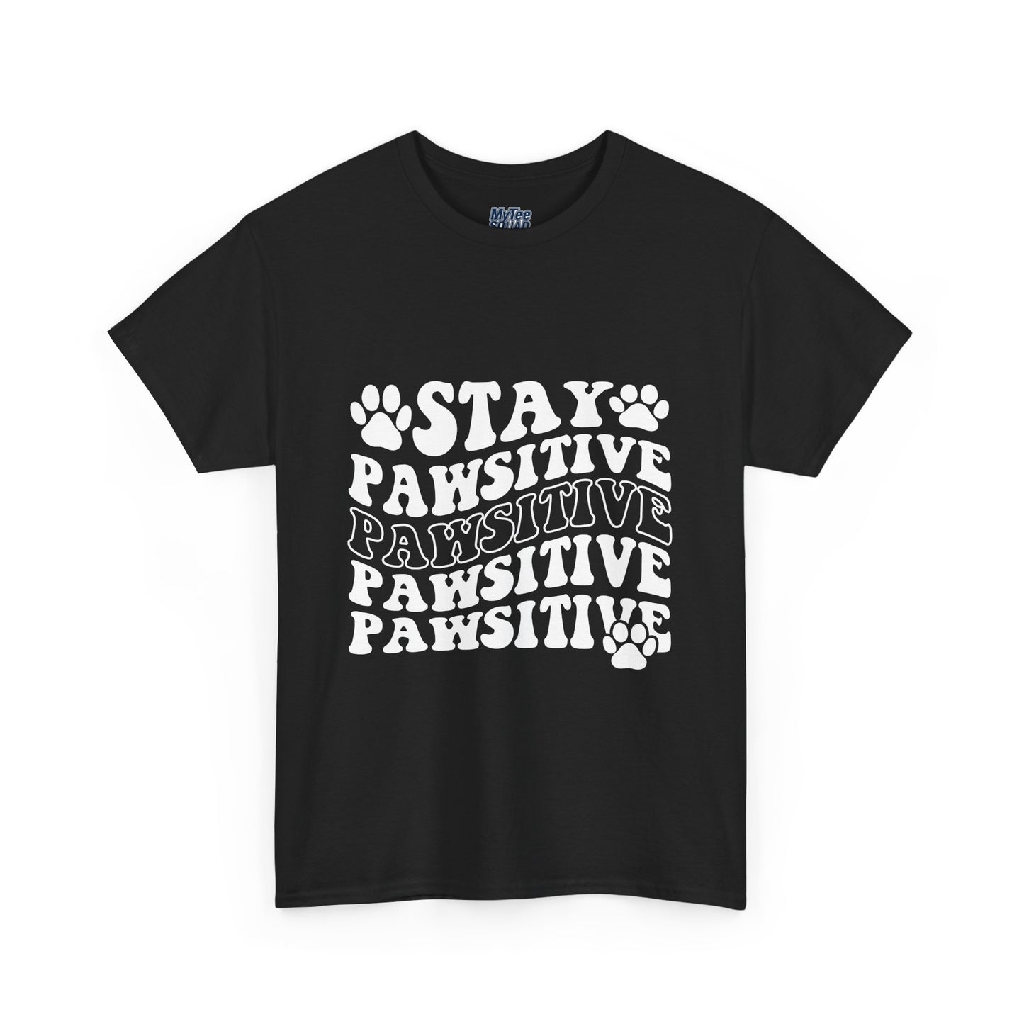 Stay Pawsitive Unisex T-Shirt For Animal Lovers