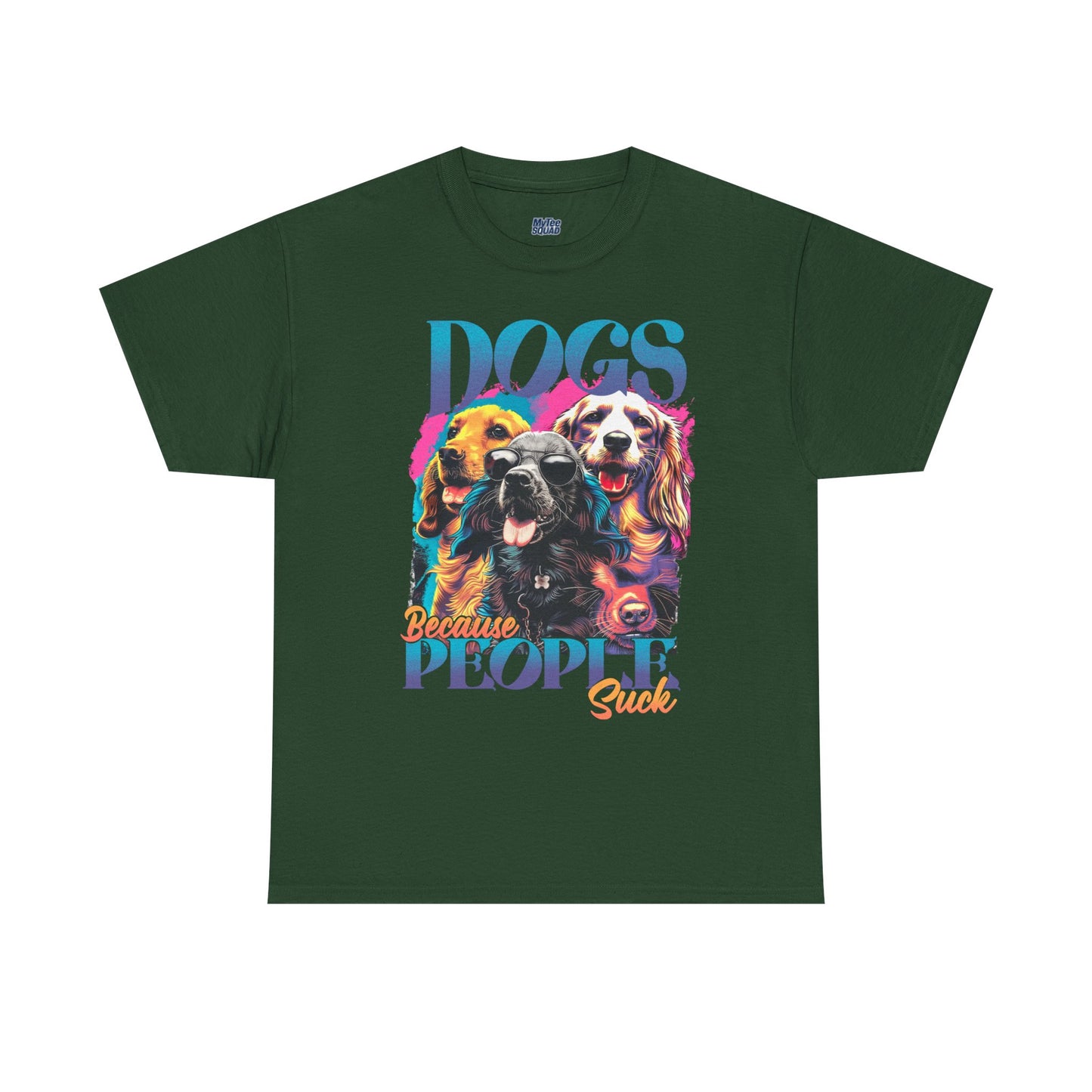 Dogs Because People Suck Unisex T-Shirts