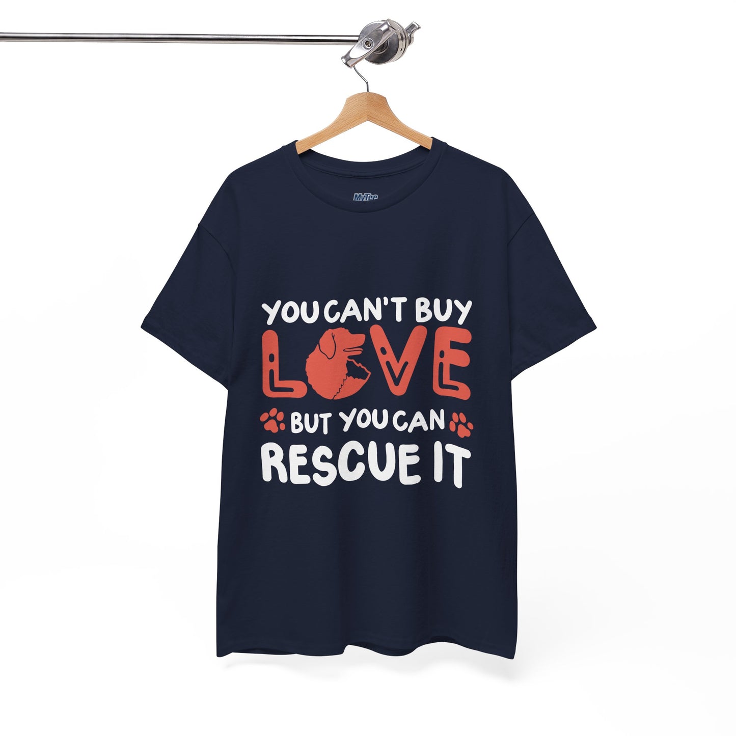 'You Can't Buy Love But You Can Rescue It' - Unisex T-Shirt