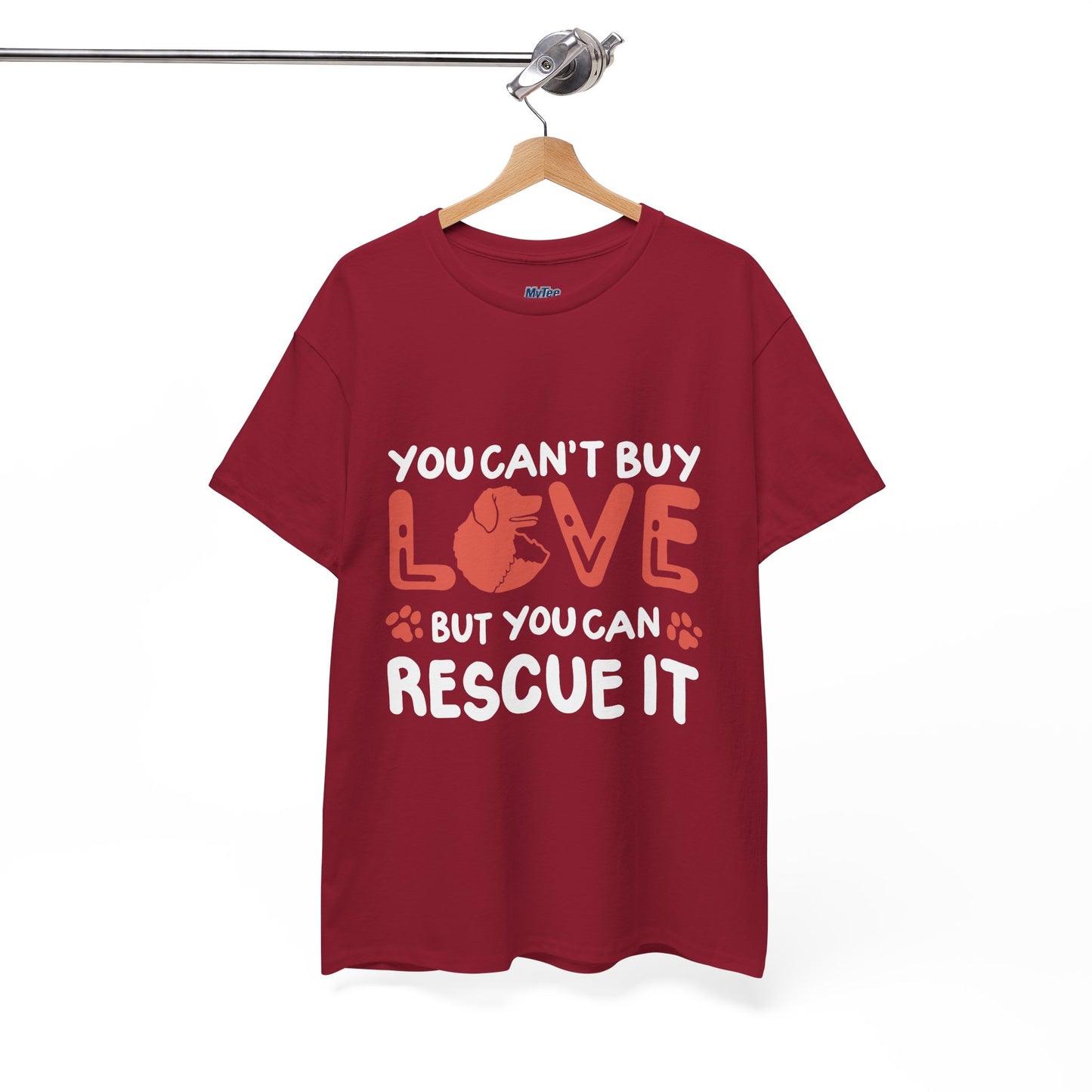 'You Can't Buy Love But You Can Rescue It' - Unisex T-Shirt