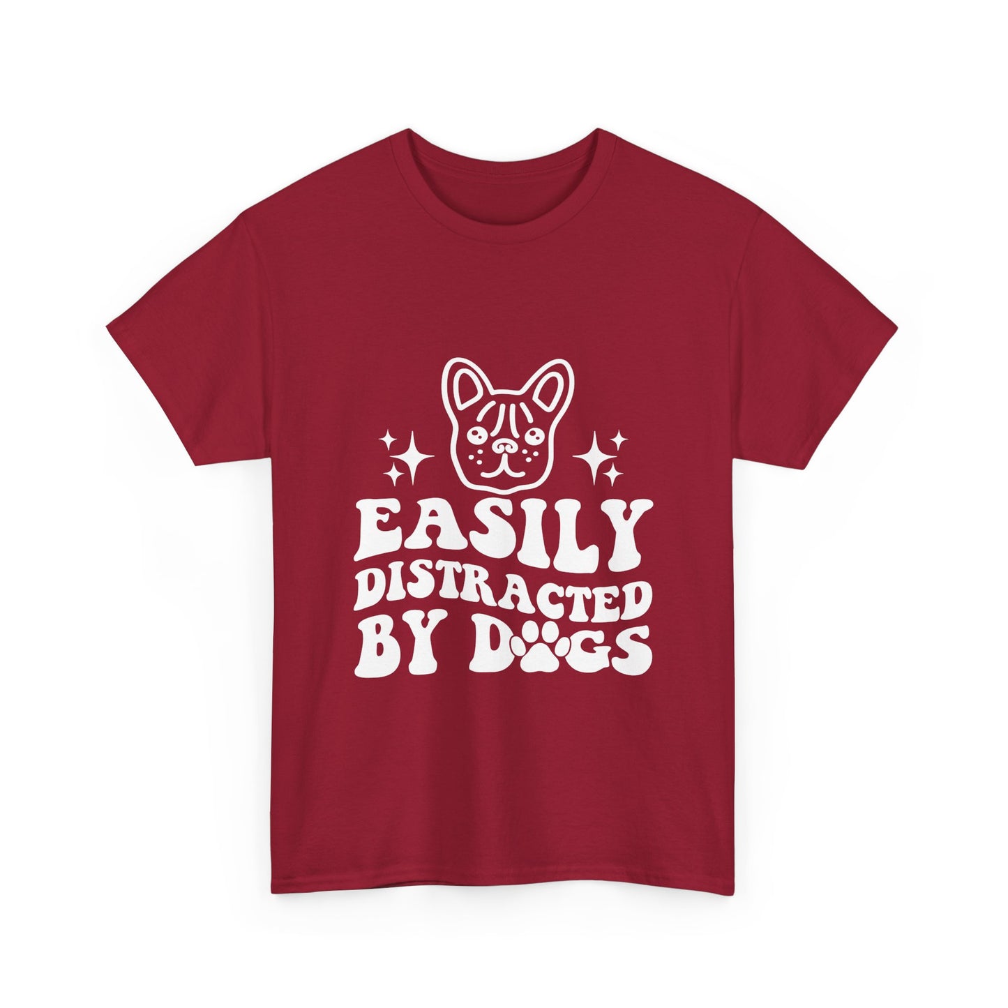 Easily Distracted By Dogs Cotton T-Shirt - Perfect for Everyday Wear