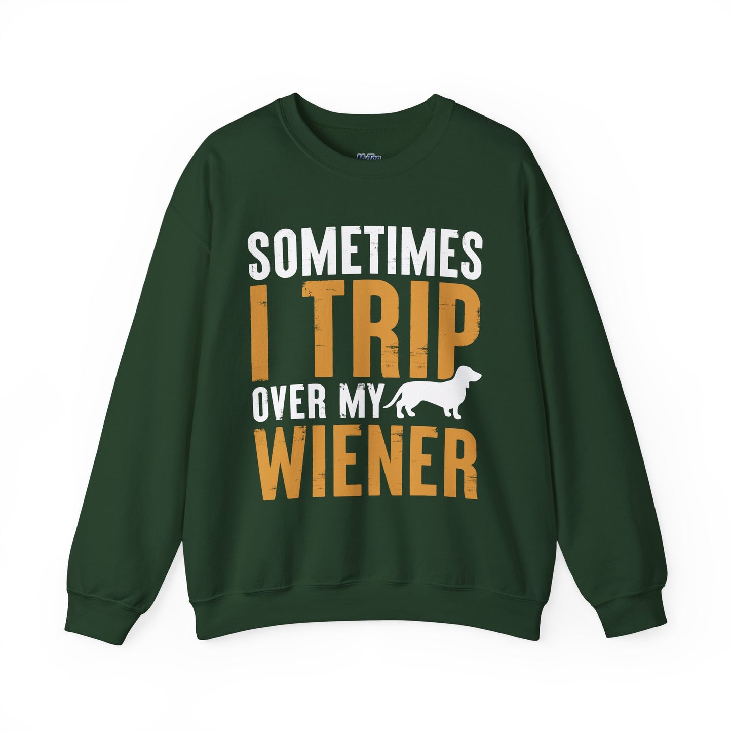 Sometimes I Trip Over My Wiener Unisex Sweatshirt – Dachshund Dog Humor