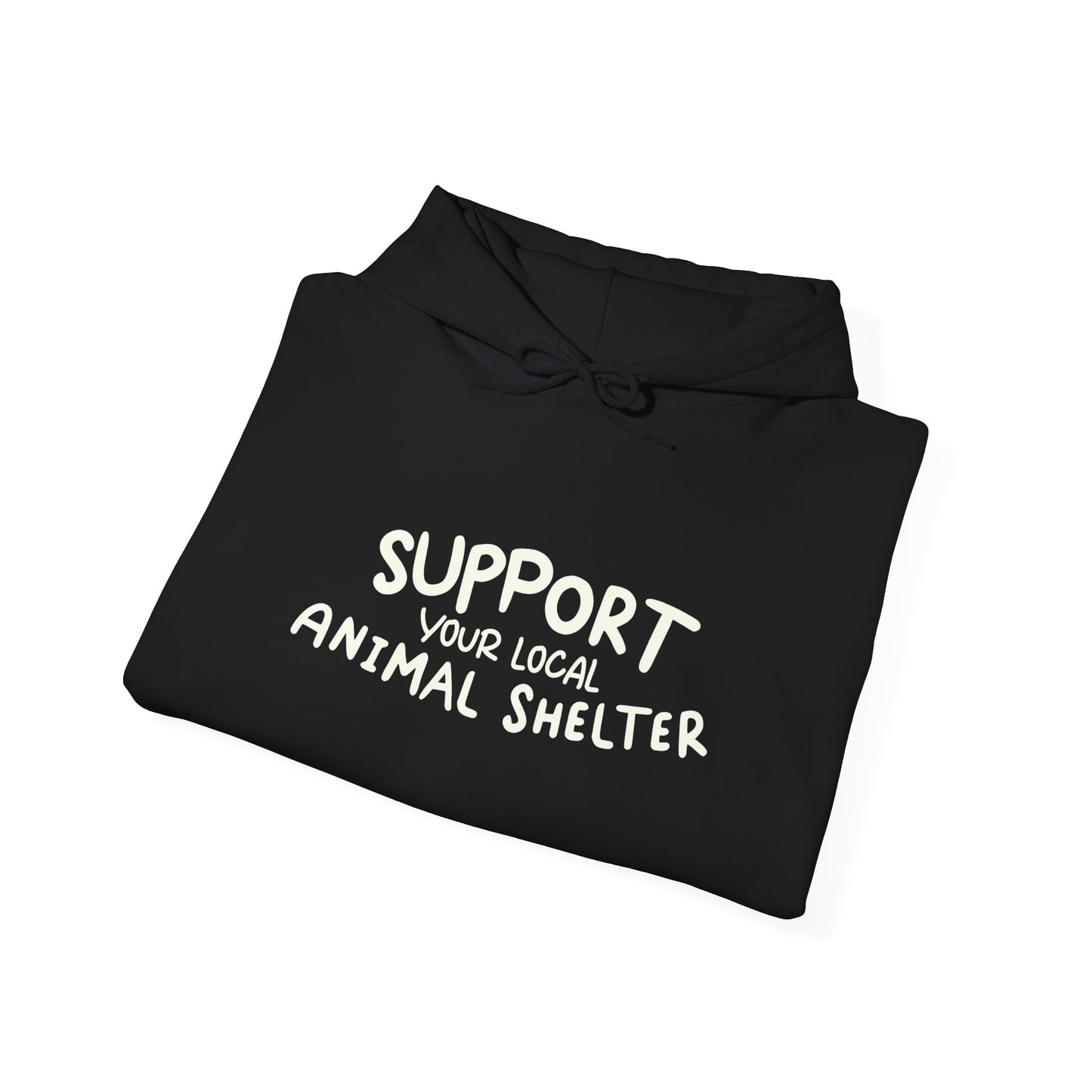 Support Your Local Animal Shelter Unisex Hoodie