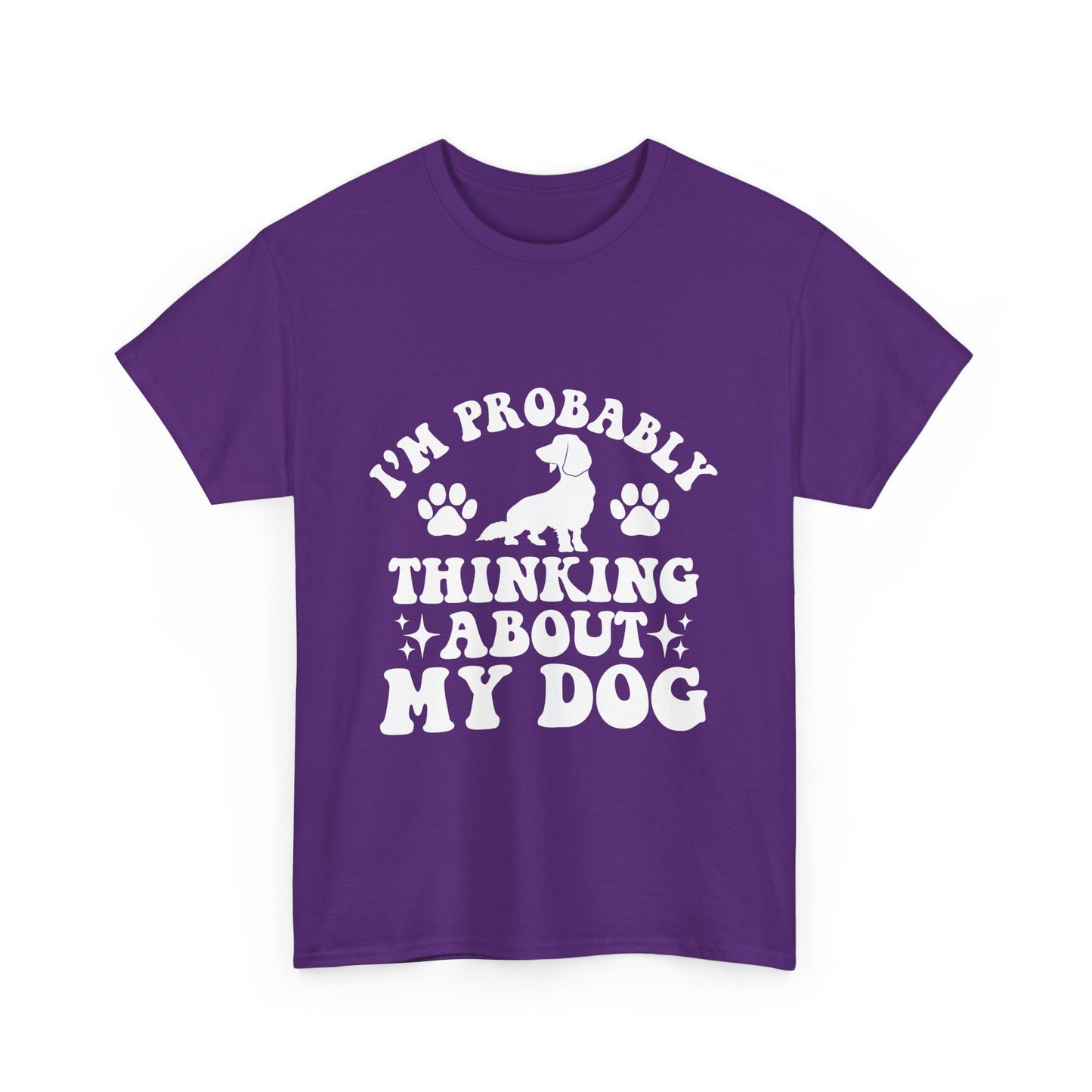 I’m Probably Thinking About My Dog Cotton T-shirt