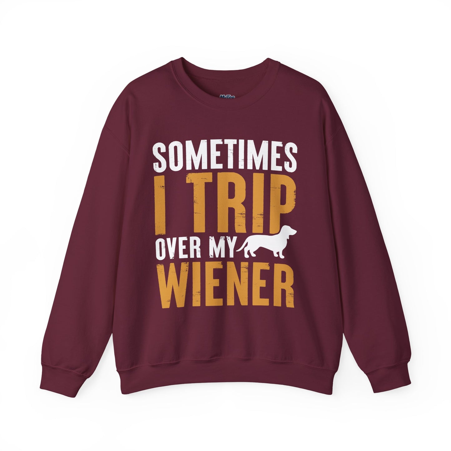 Sometimes I Trip Over My Wiener Unisex Sweatshirt – Dachshund Dog Humor