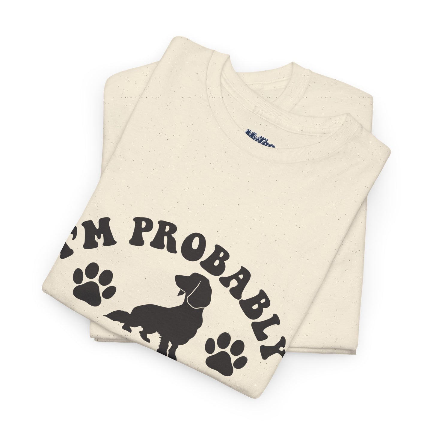 I’m Probably Thinking About My Dog Cotton T-shirt
