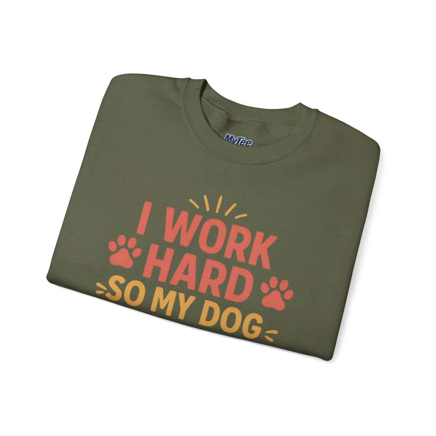 'I Work Hard So My Dog Can Have Nice Things' Unisex Sweatshirt | Cozy Pet Owner Gift