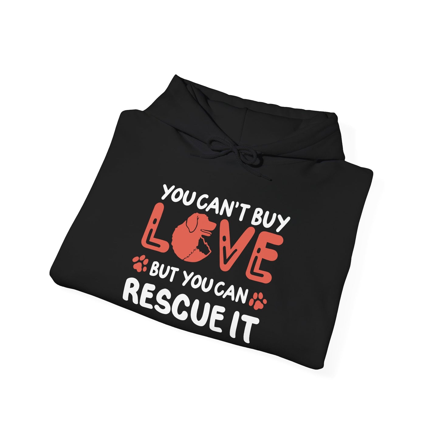 "You Can’t Buy Love, But You Can Rescue It" Unisex Hoodie
