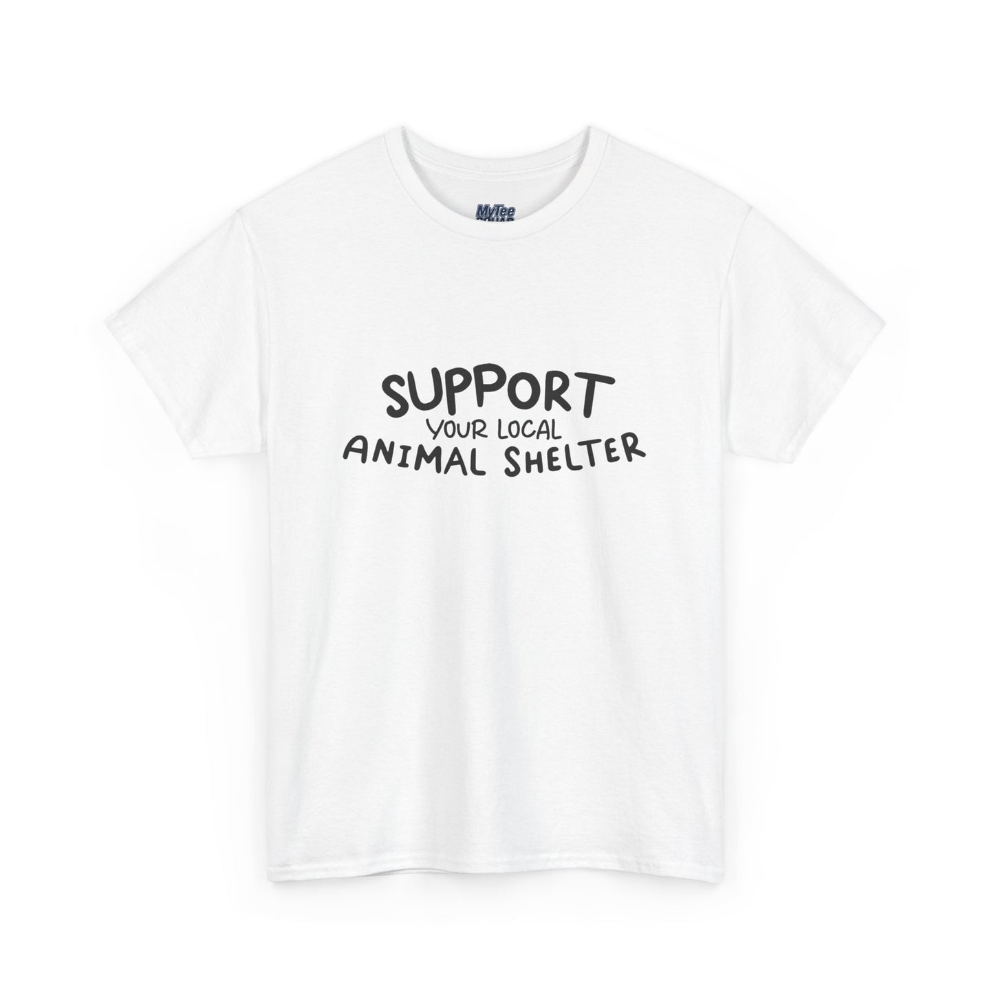 Support Your Local Animal Shelter T-Shirt | Pet Lover Gift