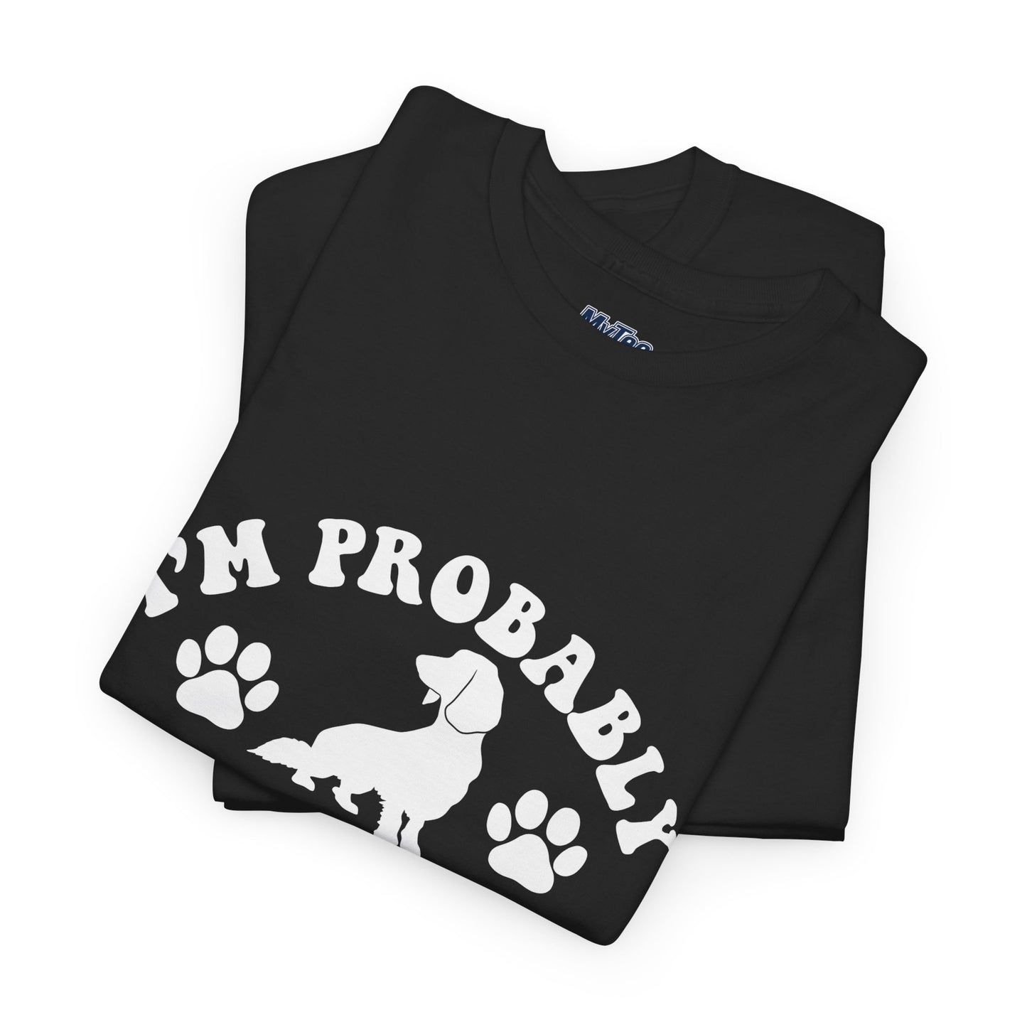 I’m Probably Thinking About My Dog Cotton T-shirt