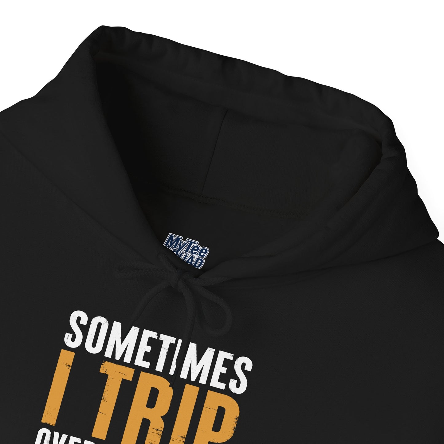 Sometimes I Trip Over My Wiener Unisex Hoodie