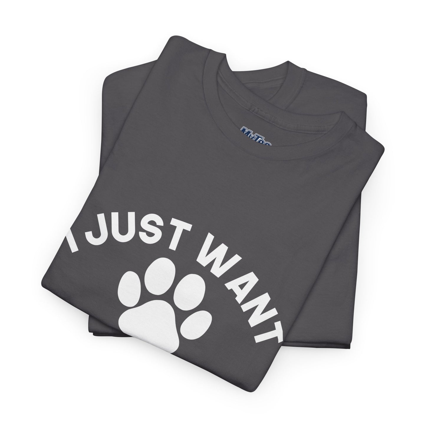 I Just Want To Be A Stay At Home Dog Mom Cotton T-Shirt