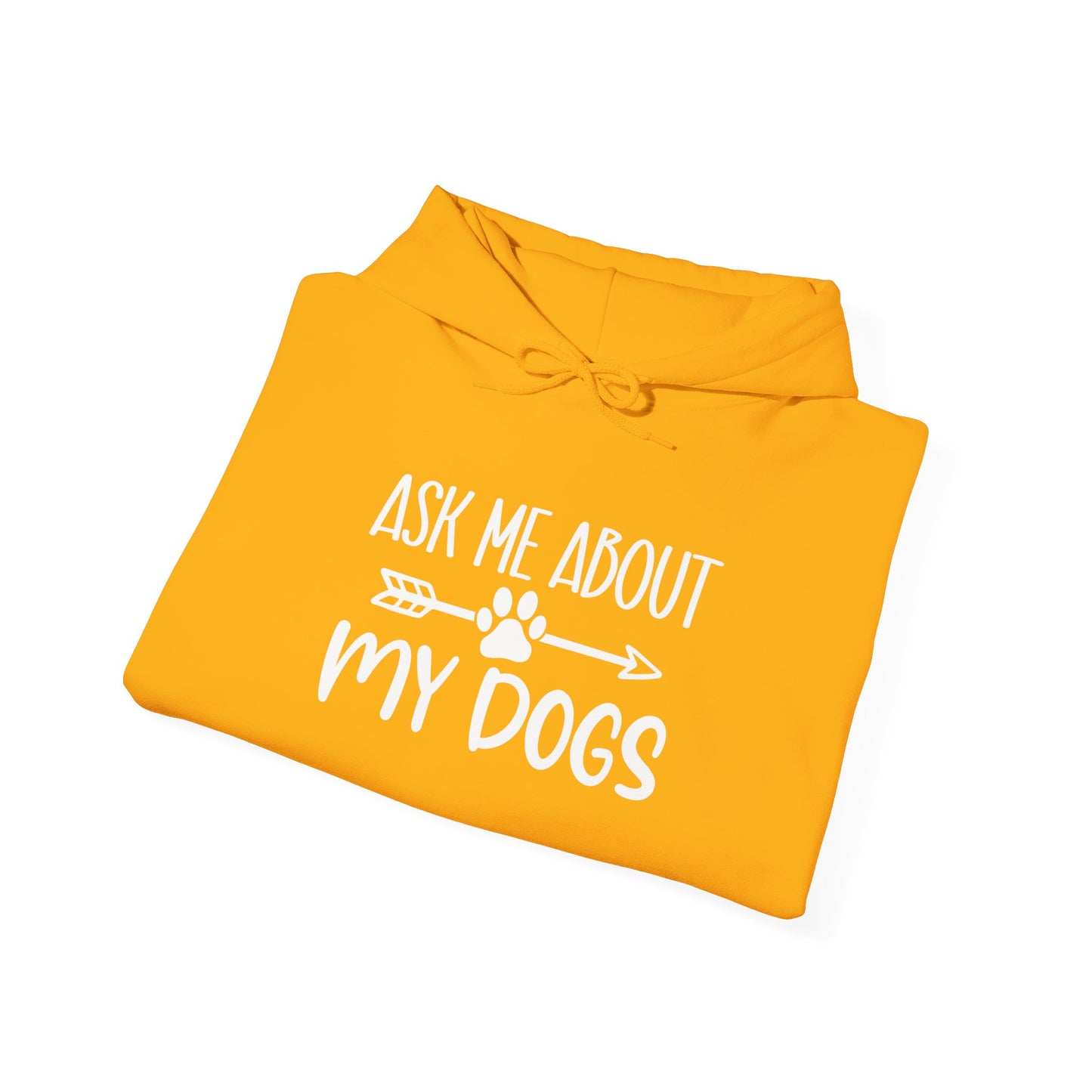 Ask Me About My Dogs Unisex Hoodie | Animal Lover Gift