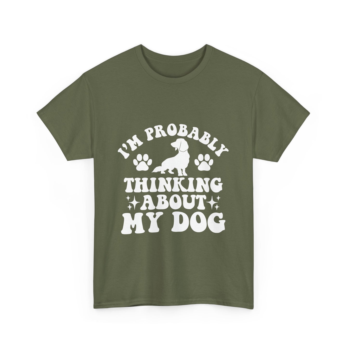 I’m Probably Thinking About My Dog Cotton T-shirt