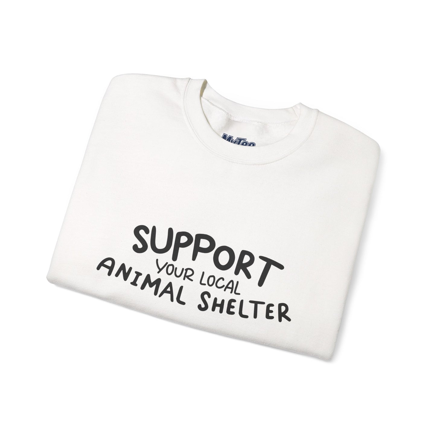Support Your Local Animal Shelter Unisex Sweatshirt | Animal Lover Gift