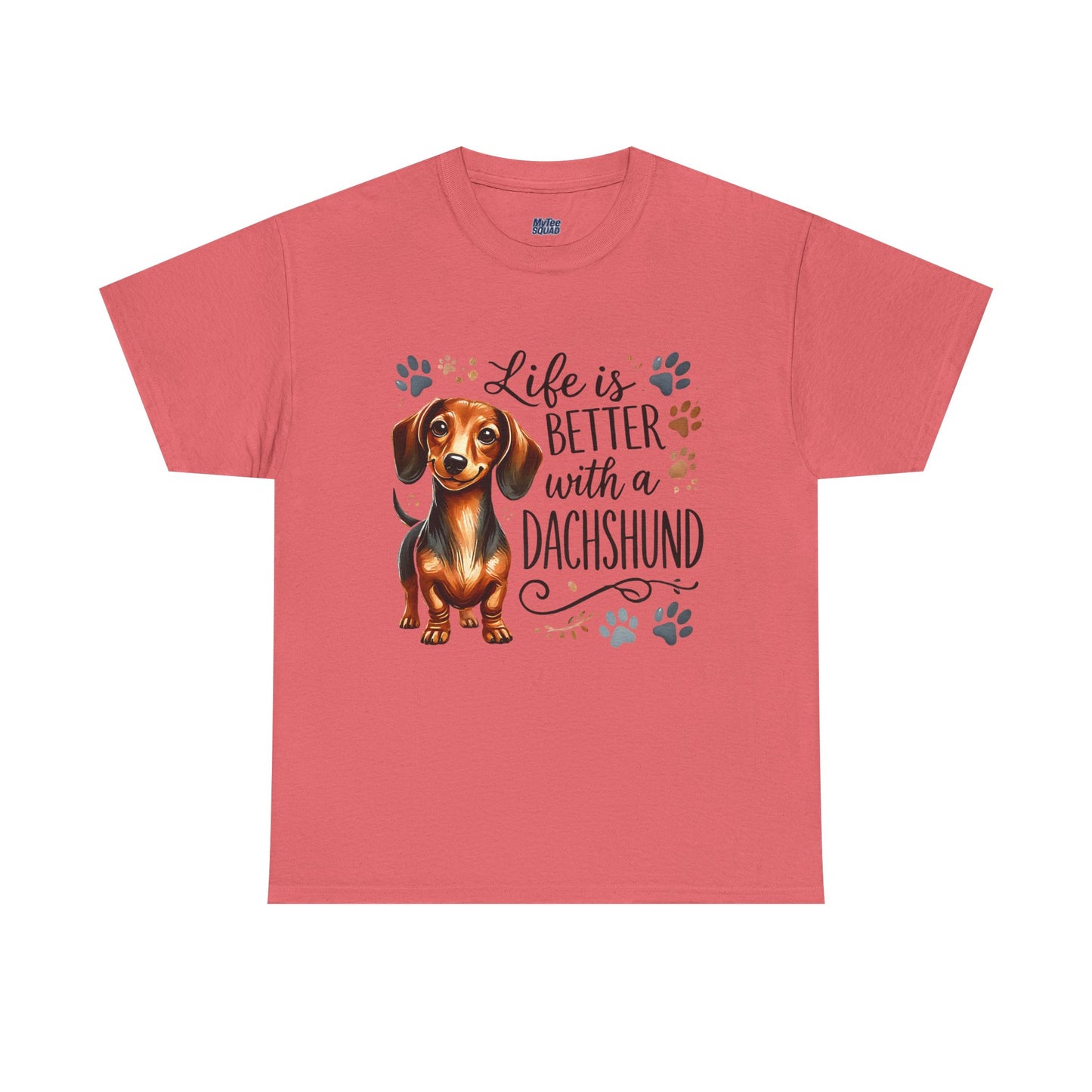 Life Is Better With A Dachshund Unisex T-Shirts | Everyday Dog Lover Style