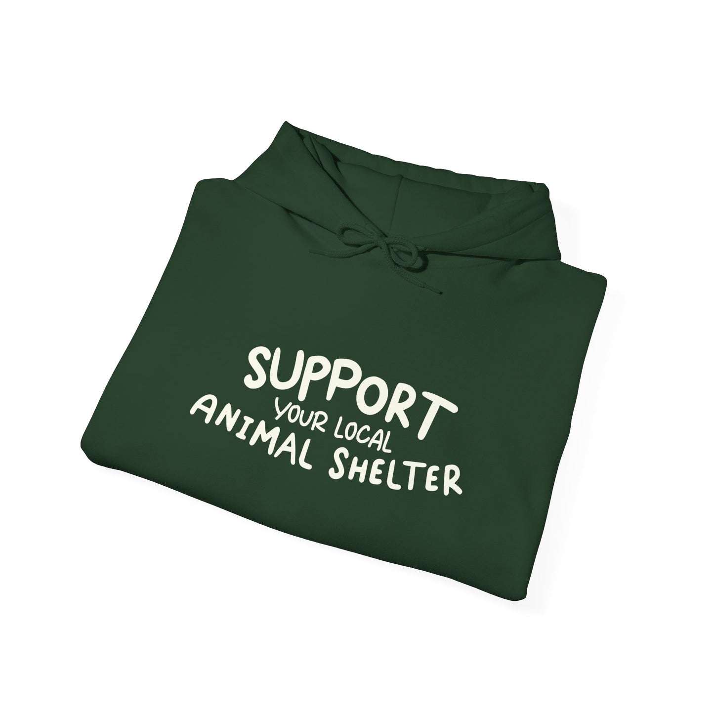 Support Your Local Animal Shelter Unisex Hoodie