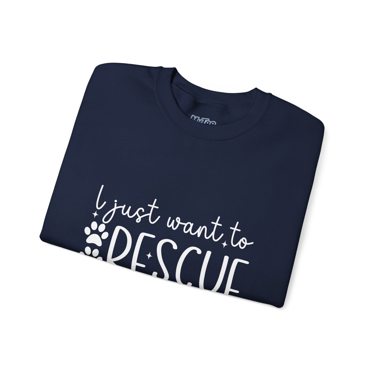 I Just Want To Rescue All The Dogs Unisex Sweatshirt | Cozy Mission Wear
