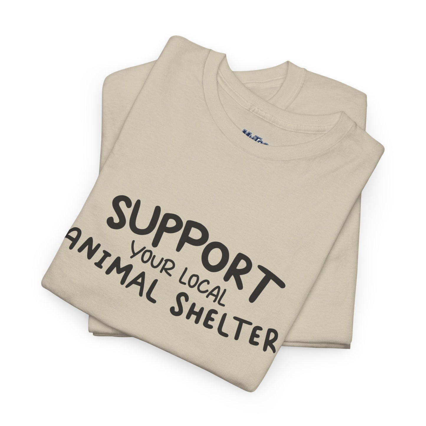 Support Your Local Animal Shelter T-Shirt | Pet Lover Gift