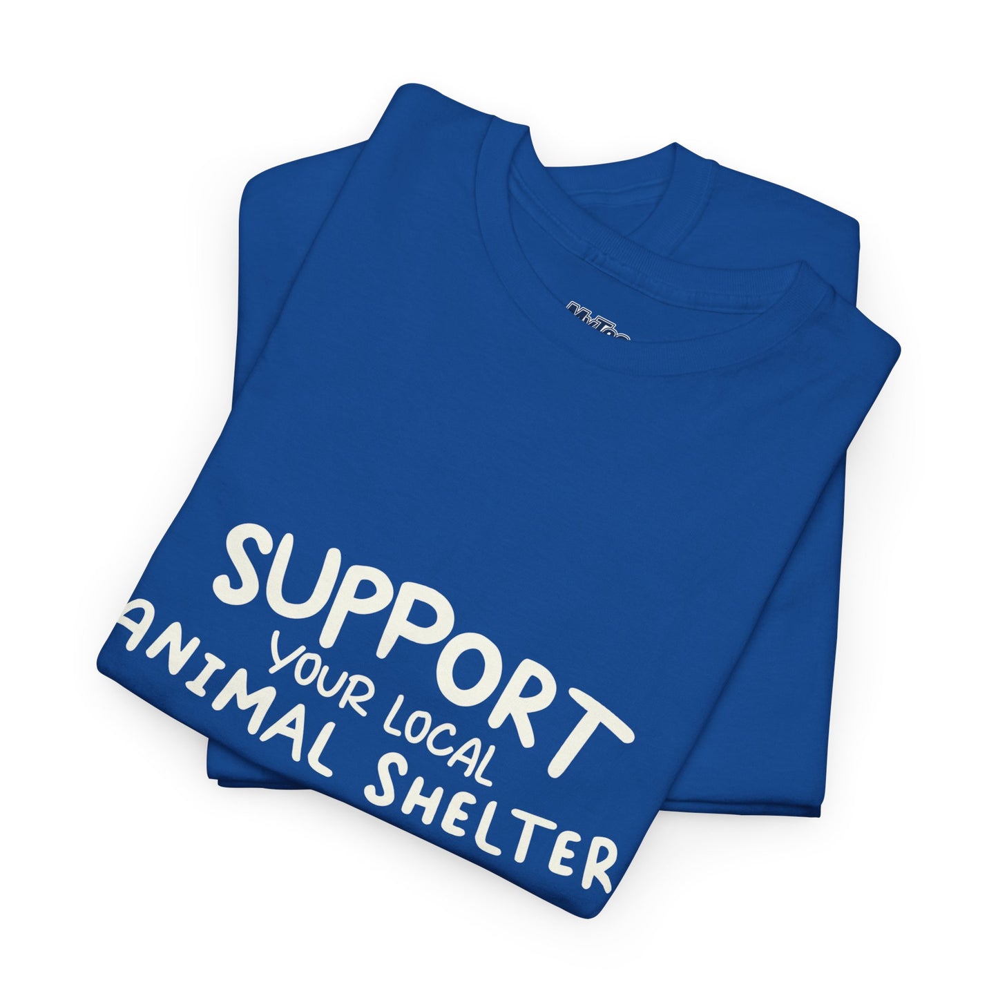 Support Your Local Animal Shelter T-Shirt | Pet Lover Gift