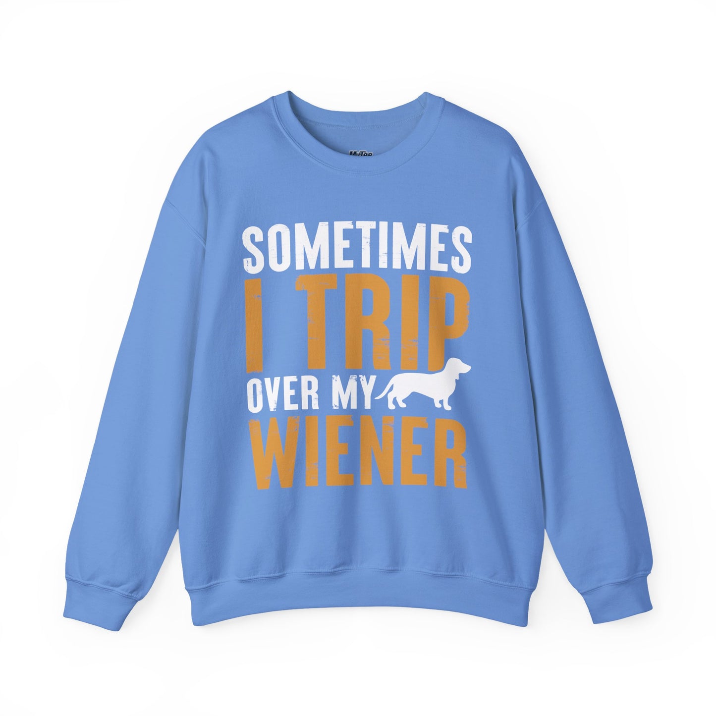 Sometimes I Trip Over My Wiener Unisex Sweatshirt – Dachshund Dog Humor