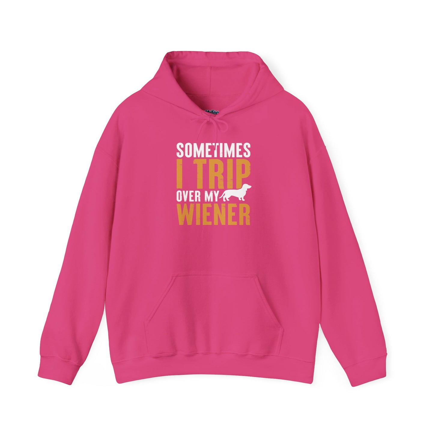 Sometimes I Trip Over My Wiener Unisex Hoodie