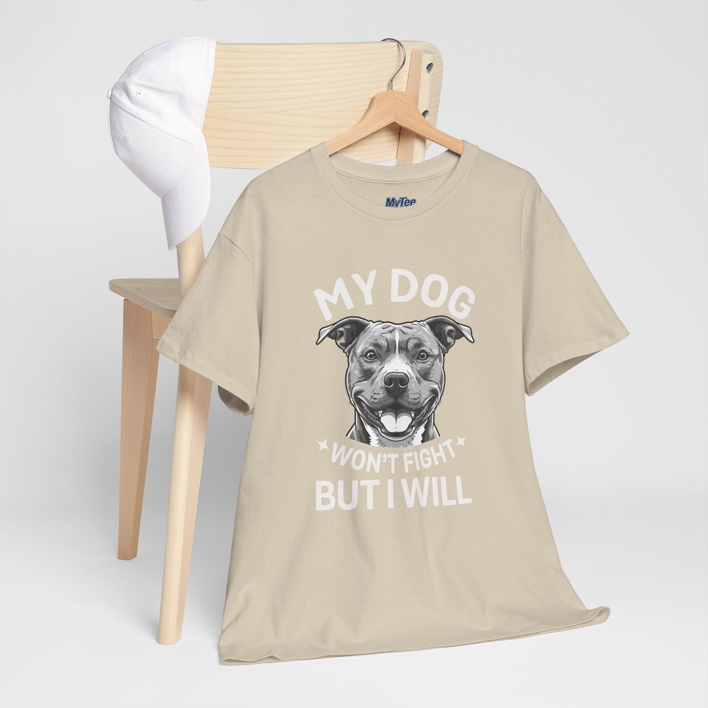 My Dog Won't Fight But I Will Unisex Heavy Cotton T-Shirt | Pet Owner Gift