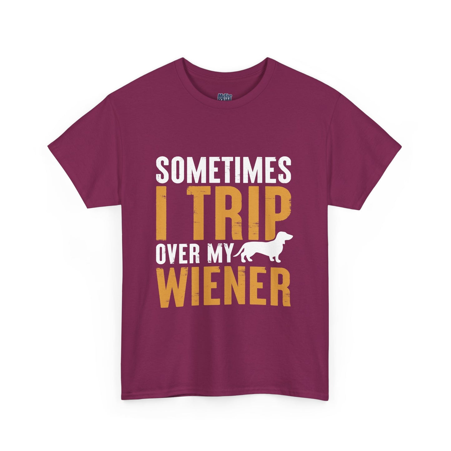 Sometimes I Trip OVer My Wiener Unisex T-Shirts