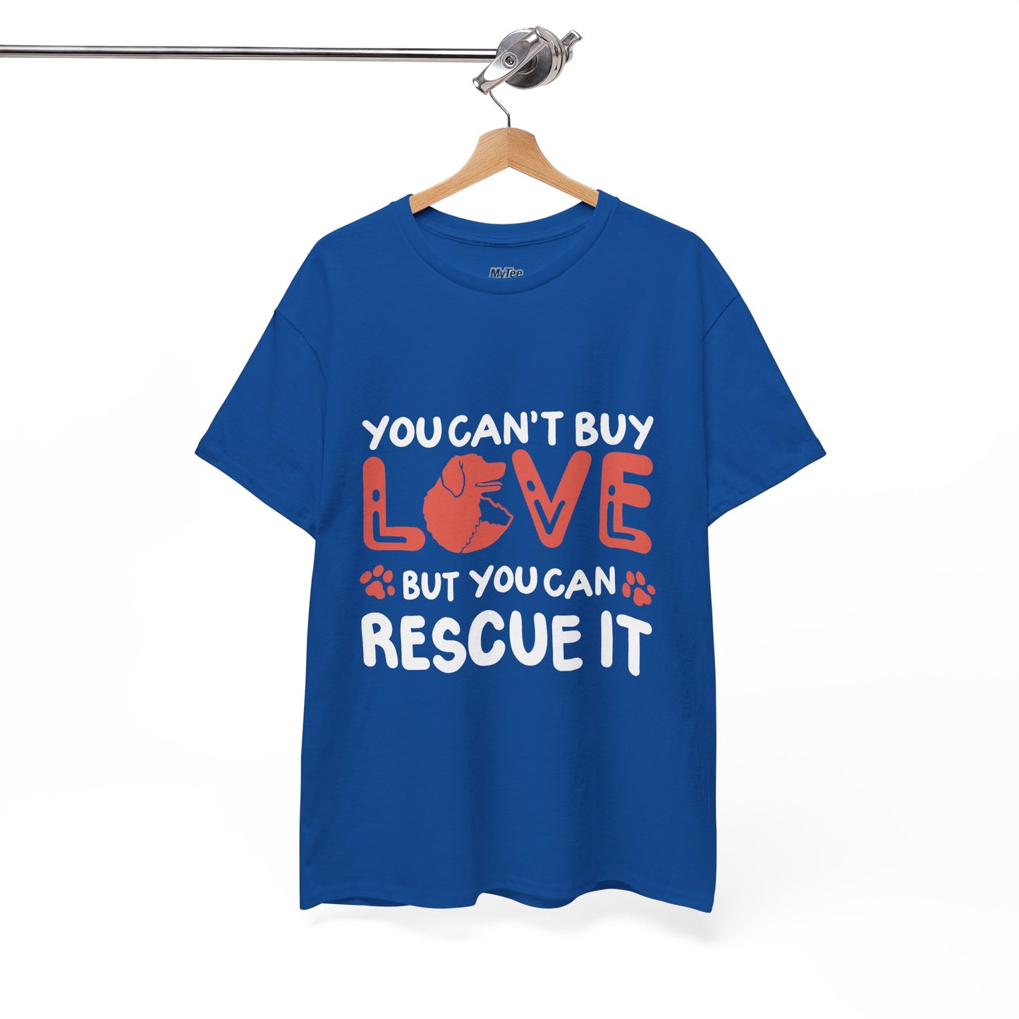 'You Can't Buy Love But You Can Rescue It' - Unisex T-Shirt