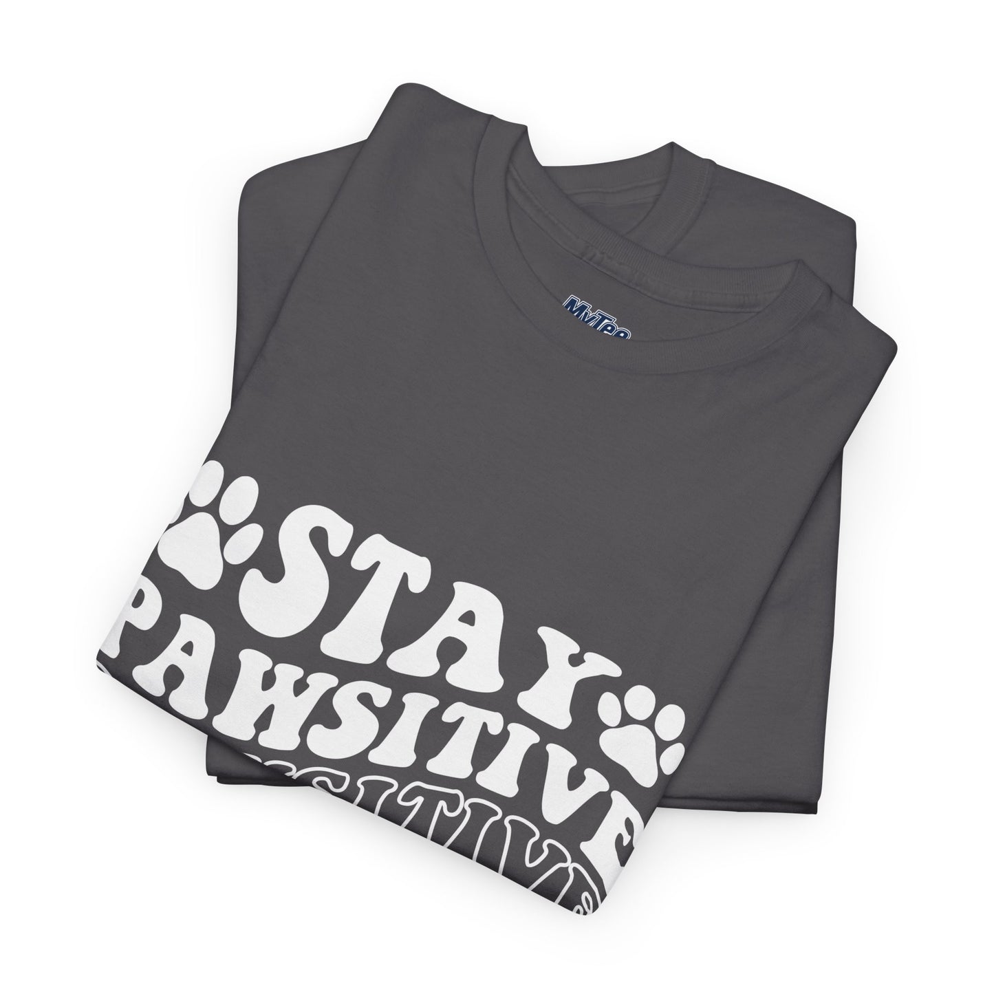 Stay Pawsitive Unisex T-Shirt For Animal Lovers