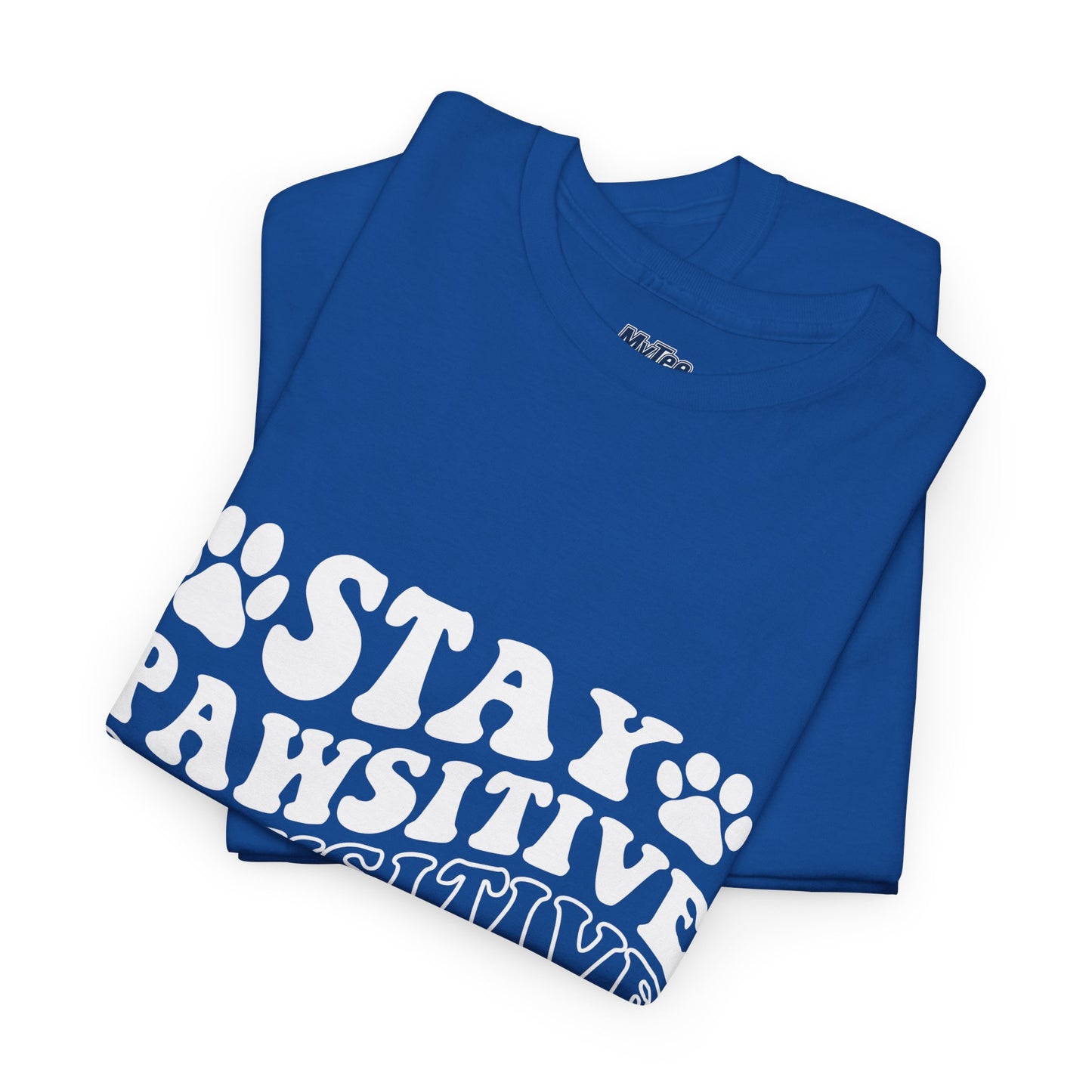 Stay Pawsitive Unisex T-Shirt For Animal Lovers
