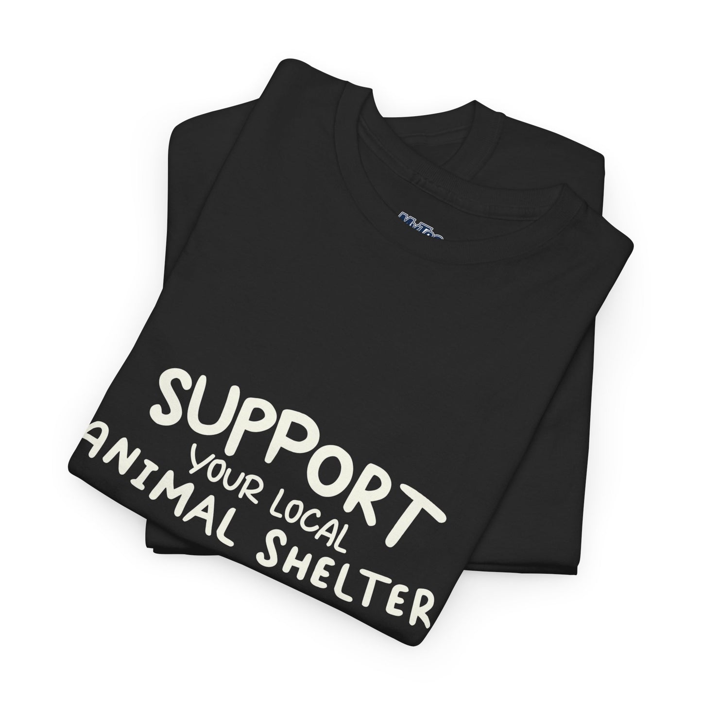 Support Your Local Animal Shelter T-Shirt | Pet Lover Gift