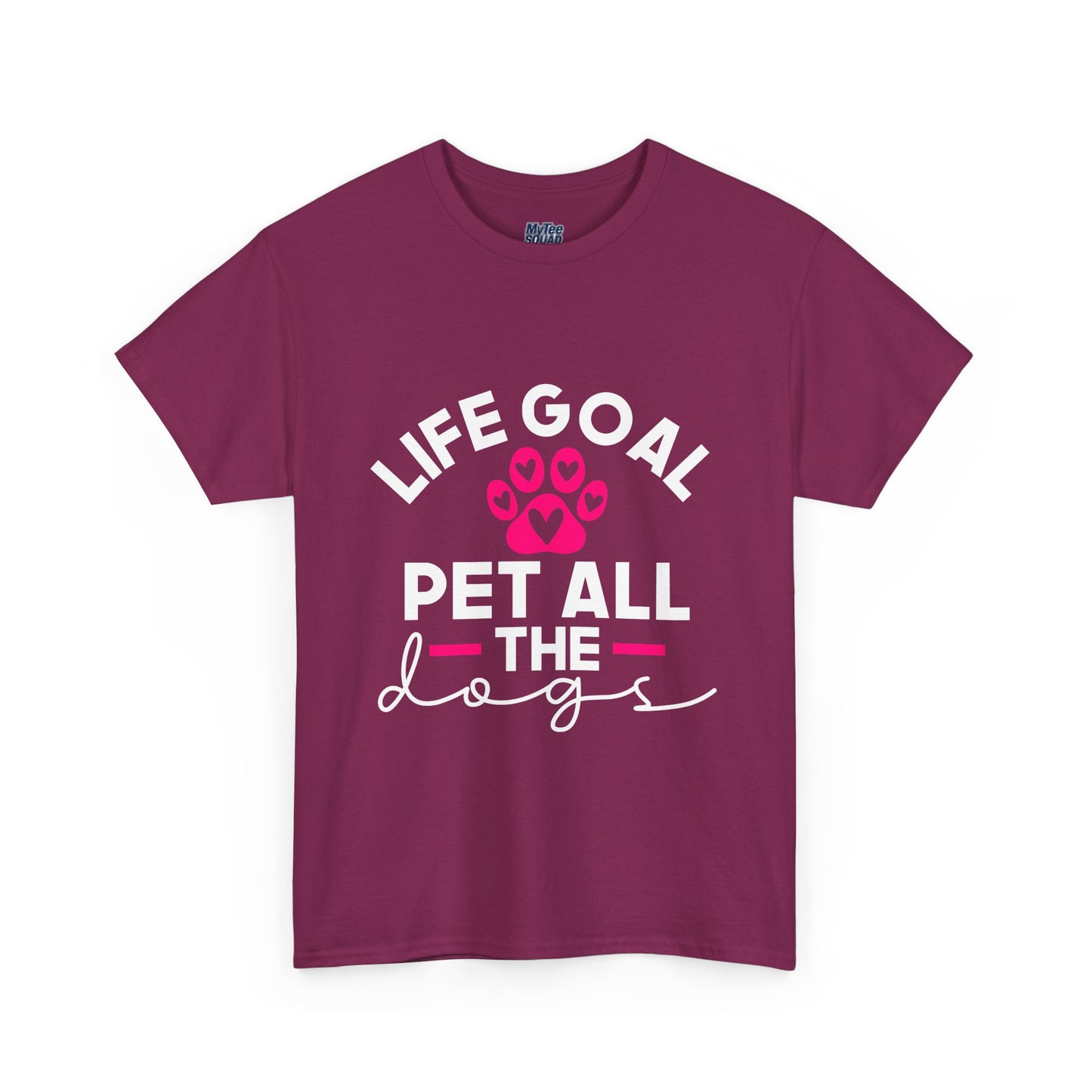 Life Goal Pet All The Dogs Unisex T-Shirt | Pet Every Pup Tee