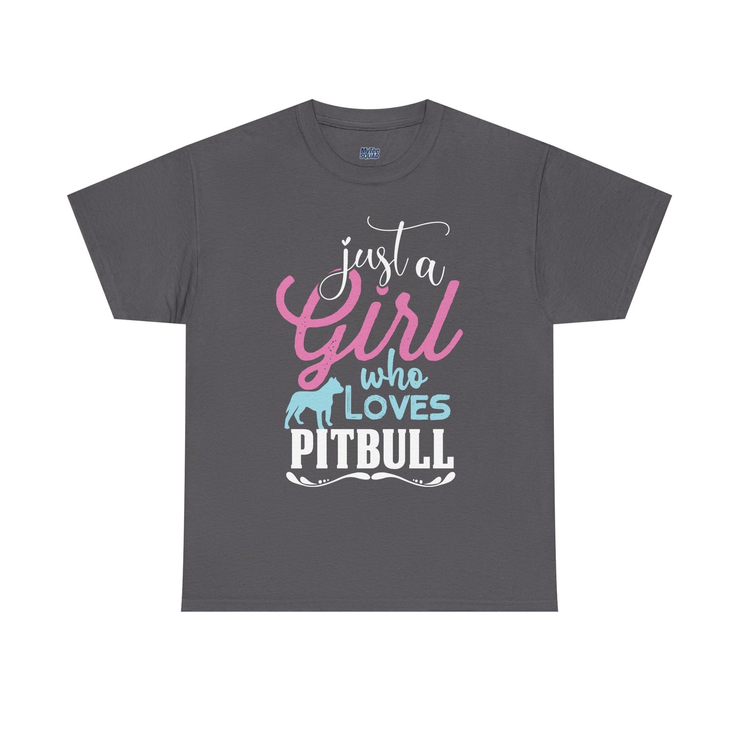 Just a Girl Who Loves Pitbulls T-Shirt – Cute Dog Lover Tee