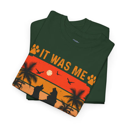 It Was Me I Let the Dogs Out Unisex T-Shirt – Funny Dog Owner Tee