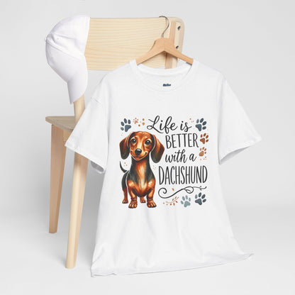 Life Is Better With A Dachshund Unisex T-Shirts | Everyday Dog Lover Style