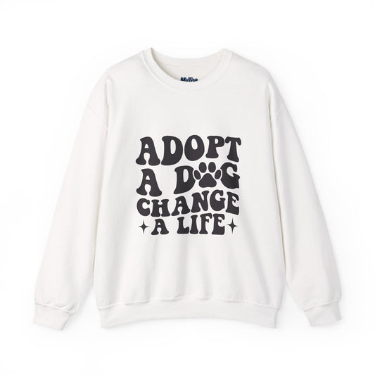 Adopt A Dog Change A Life Crewneck Sweatshirt