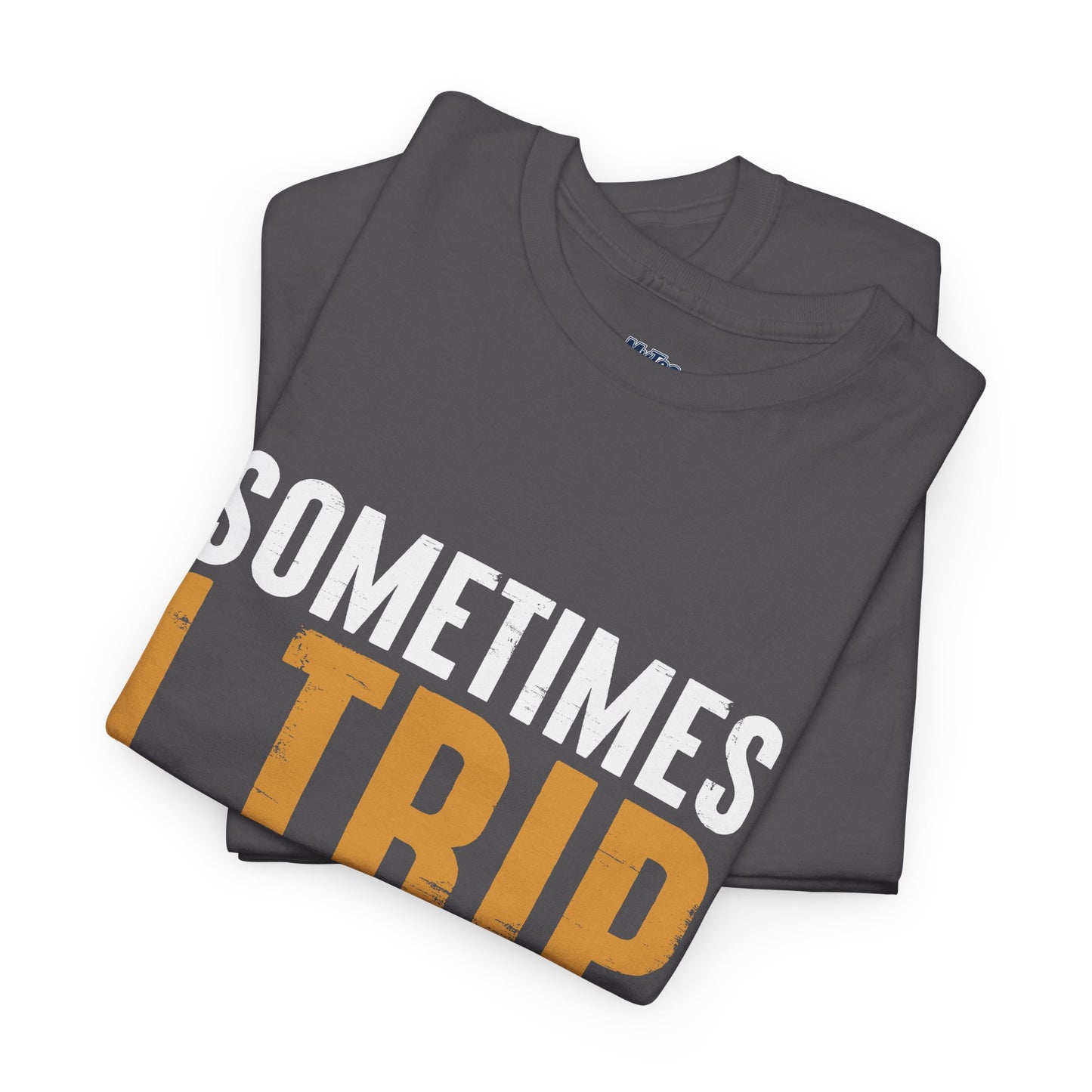 Sometimes I Trip OVer My Wiener Unisex T-Shirts