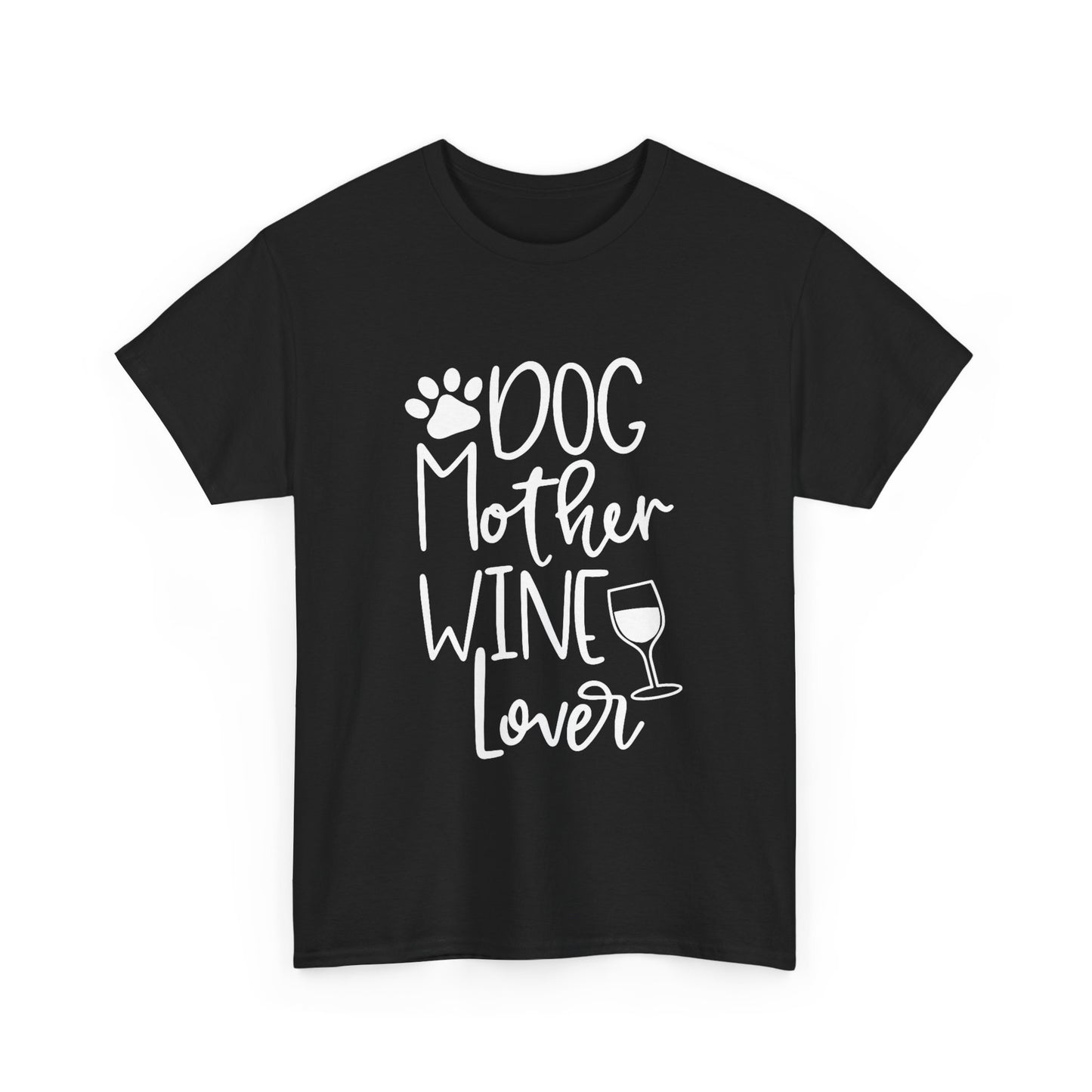 Dog Mother Wine Lover - Cotton T-Shirt