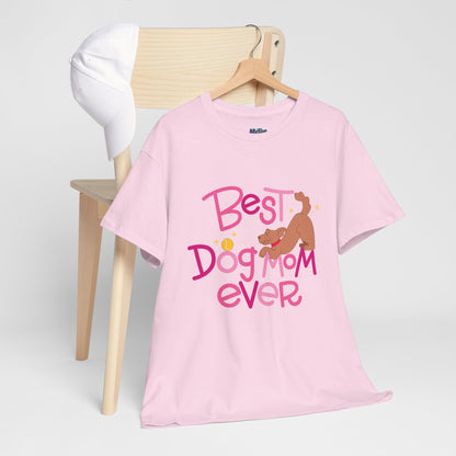 Best Dog Mom Ever Cotton T-Shirt For Proud Mothers