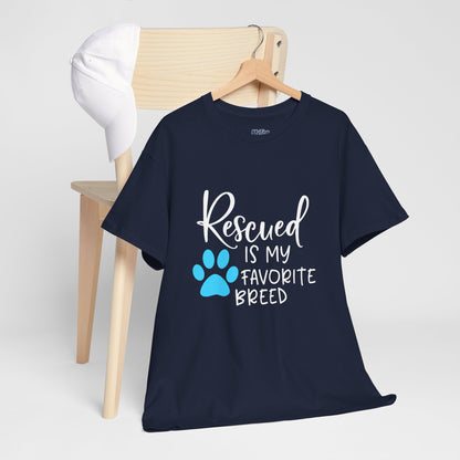 Rescued Is My Favorite Breed T-Shirt – Pet Adoption Love Tee