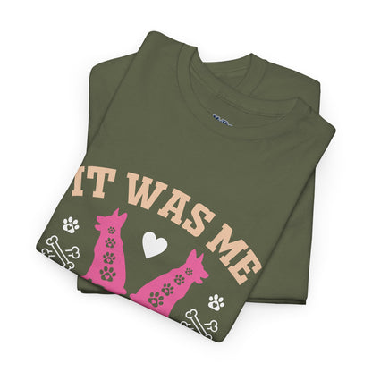 It Was Me I Let The Dogs Out Unisex T-Shirts For Dog Lover