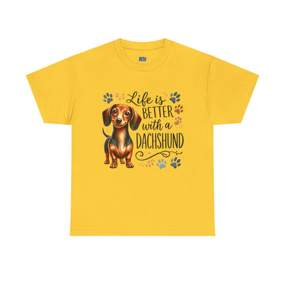 Life Is Better With A Dachshund Unisex T-Shirts | Everyday Dog Lover Style