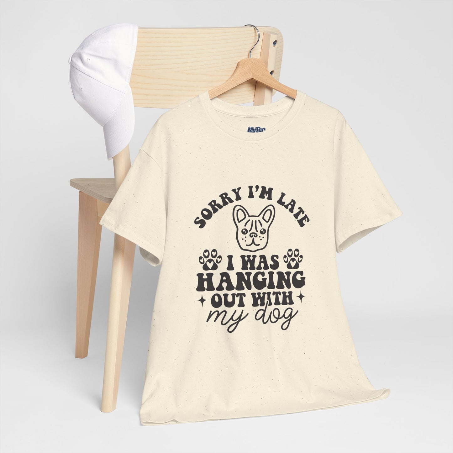 'Sorry I'm Late, I Was Hanging Out with My Dog' Unisex T-Shirt